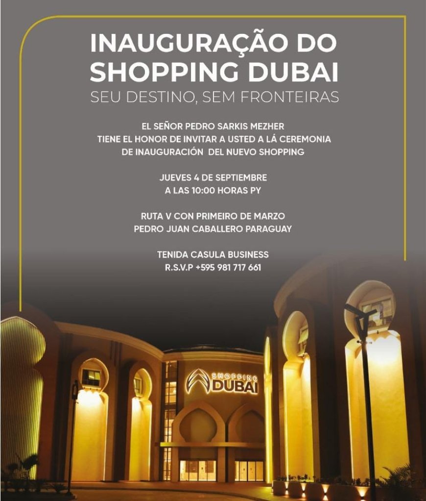 Shopping Dubai redefine cenário econômico e social de Pedro Juan Caballero