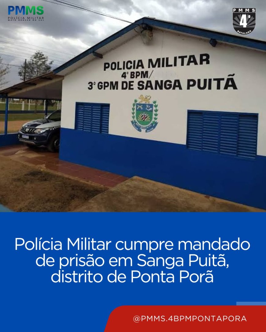 Polícia Militar cumpre mandado de prisão em Sanga Puitã