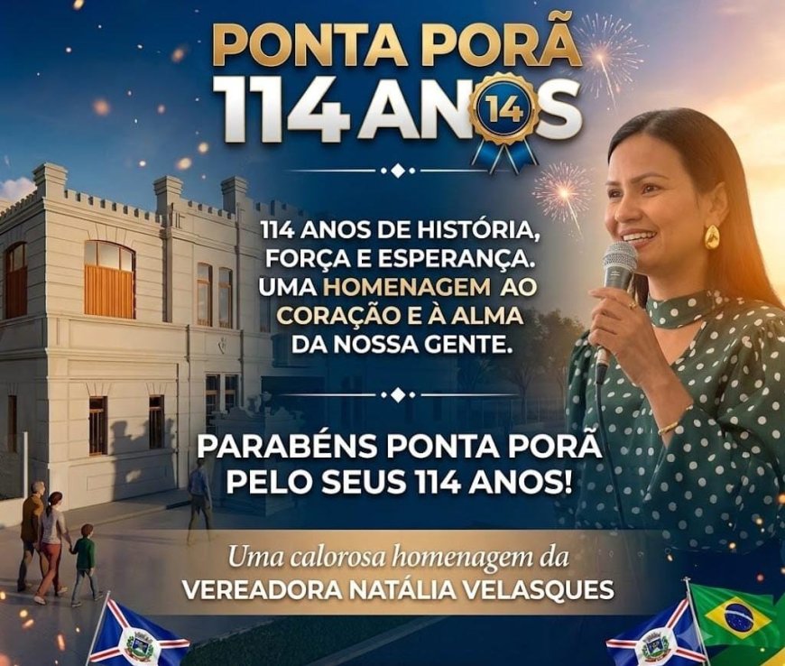Ponta Porã: 114 Anos de História e União