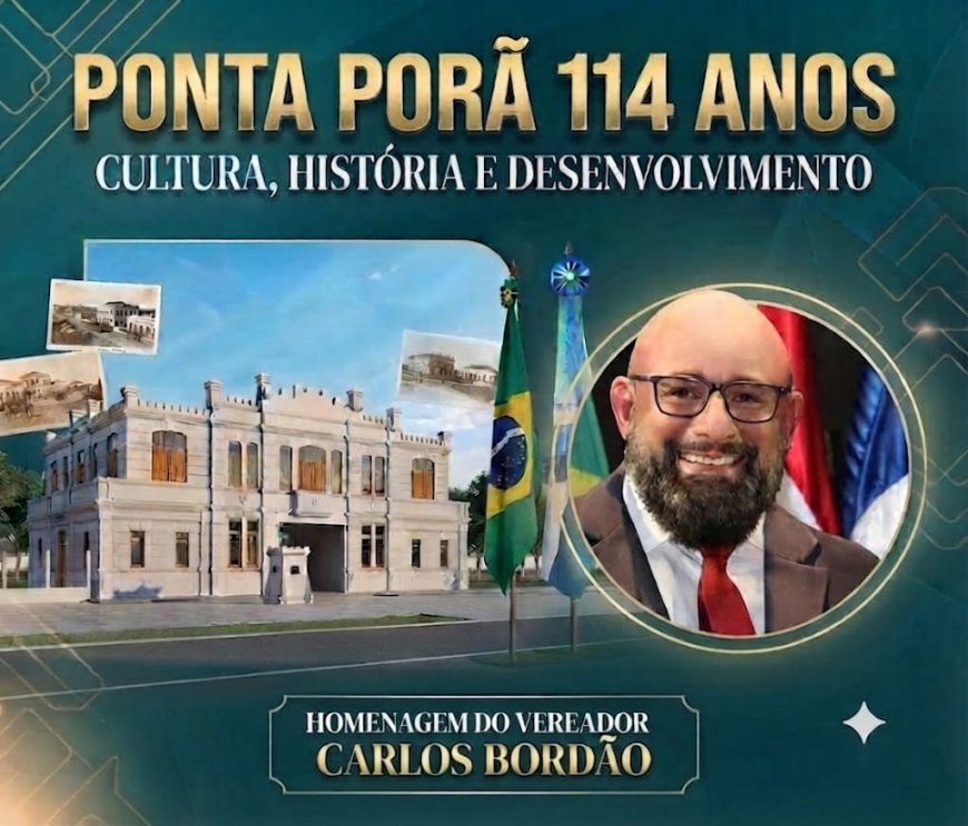 Celebrando o aniversário de Ponta Porã uma cidade do futuro